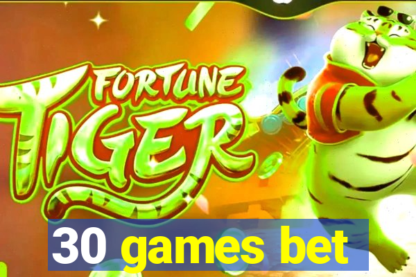 30 games bet